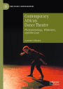 Contemporary African Dance Theatre: Phenomenology, Whiteness, and the Gaze