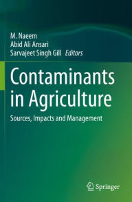 Title: Contaminants in Agriculture: Sources, Impacts and Management, Author: M. Naeem