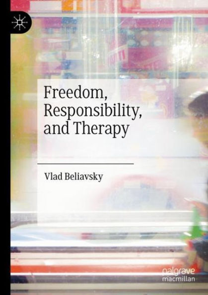 Freedom, Responsibility, and Therapy