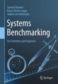 Title: Systems Benchmarking: For Scientists and Engineers, Author: Samuel Kounev