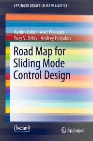 Title: Road Map for Sliding Mode Control Design, Author: Vadim Utkin