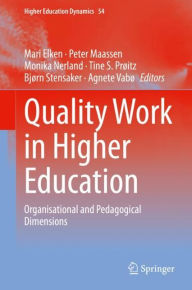 Title: Quality Work in Higher Education: Organisational and Pedagogical Dimensions, Author: Mari Elken