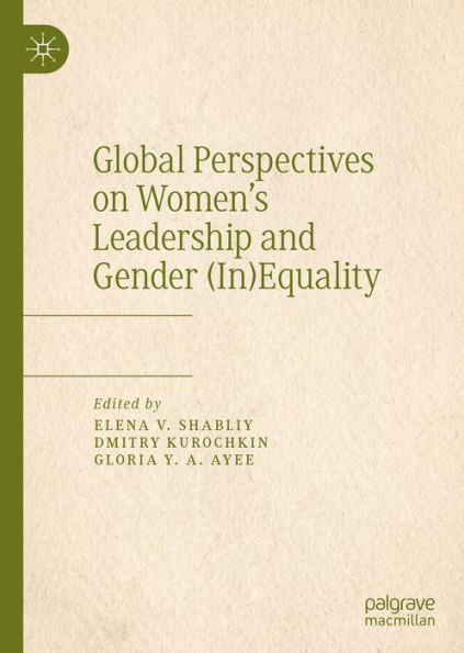 Global Perspectives on Women's Leadership and Gender (In)Equality