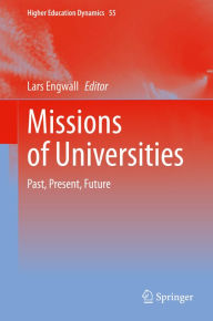 Title: Missions of Universities: Past, Present, Future, Author: Lars Engwall