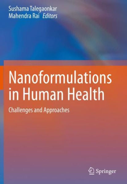 Nanoformulations in Human Health: Challenges and Approaches