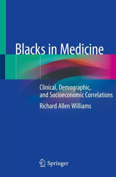 Blacks in Medicine: Clinical, Demographic, and Socioeconomic Correlations