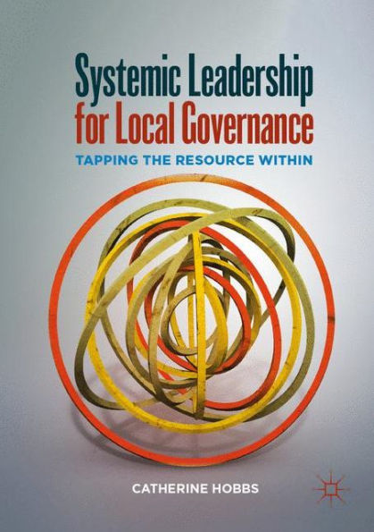 Systemic Leadership for Local Governance: Tapping the Resource Within