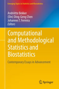 Title: Computational and Methodological Statistics and Biostatistics: Contemporary Essays in Advancement, Author: Andriëtte Bekker