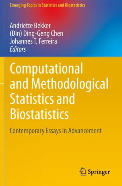 Computational and Methodological Statistics and Biostatistics: Contemporary Essays in Advancement