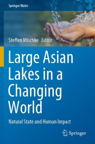Large Asian Lakes a Changing World: Natural State and Human Impact