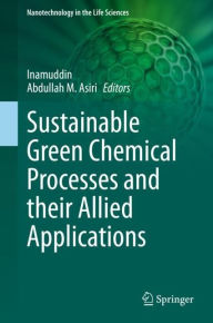 Title: Sustainable Green Chemical Processes and their Allied Applications, Author: Inamuddin