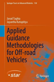 Title: Applied Guidance Methodologies for Off-road Vehicles, Author: Javad Taghia