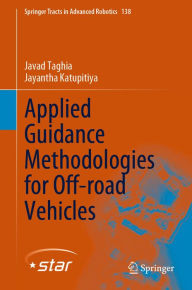Title: Applied Guidance Methodologies for Off-road Vehicles, Author: Javad Taghia