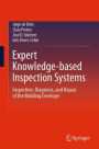 Expert Knowledge-based Inspection Systems: Inspection, Diagnosis, and Repair of the Building Envelope