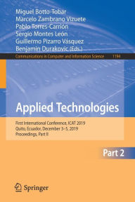 Title: Applied Technologies: First International Conference, ICAT 2019, Quito, Ecuador, December 3-5, 2019, Proceedings, Part II, Author: Miguel Botto-Tobar
