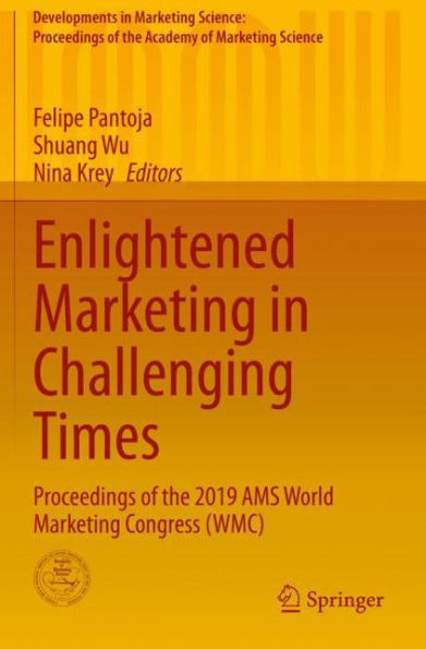Enlightened Marketing in Challenging Times: Proceedings of the 2019 AMS World Marketing Congress (WMC)