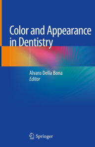 Title: Color and Appearance in Dentistry, Author: Alvaro Della Bona