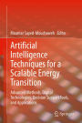 Artificial Intelligence Techniques for a Scalable Energy Transition: Advanced Methods, Digital Technologies, Decision Support Tools, and Applications