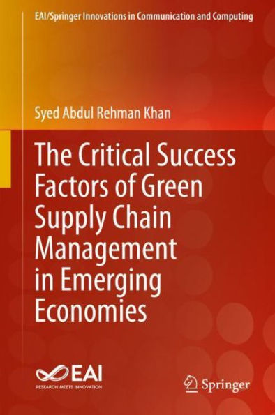 The Critical Success Factors of Green Supply Chain Management in Emerging Economies