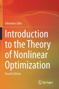 Title: Introduction to the Theory of Nonlinear Optimization, Author: Johannes Jahn