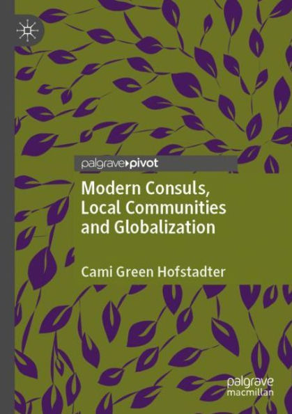 Modern Consuls, Local Communities and Globalization