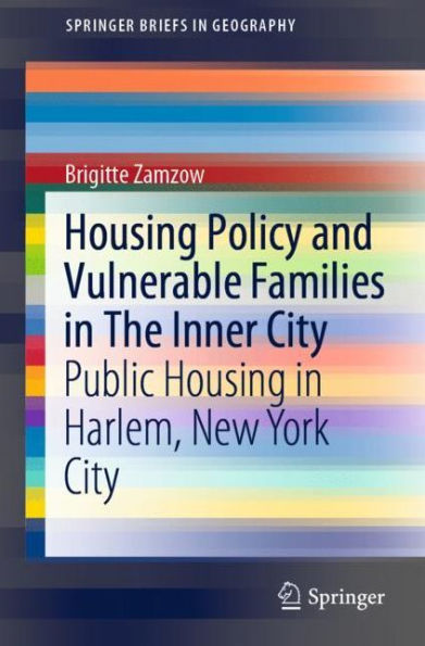 Housing Policy and Vulnerable Families in The Inner City: Public Housing in Harlem, New York City