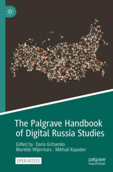 The Palgrave Handbook of Digital Russia Studies