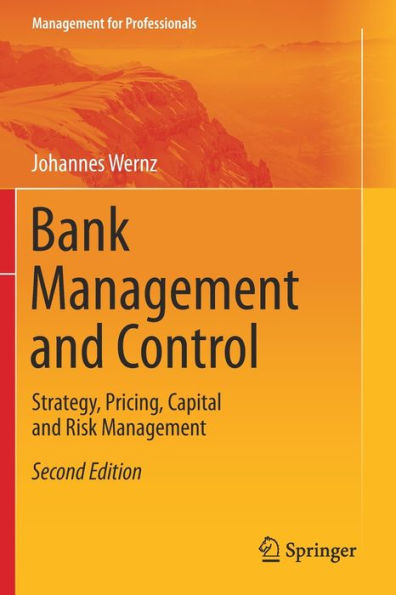 Bank Management and Control: Strategy, Pricing, Capital and Risk Management