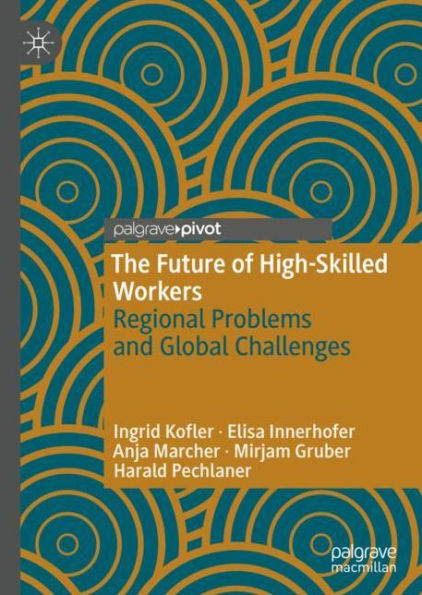 The Future of High-Skilled Workers: Regional Problems and Global Challenges