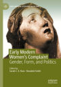 Early Modern Women's Complaint: Gender, Form, and Politics