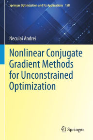 Title: Nonlinear Conjugate Gradient Methods for Unconstrained Optimization, Author: Neculai Andrei