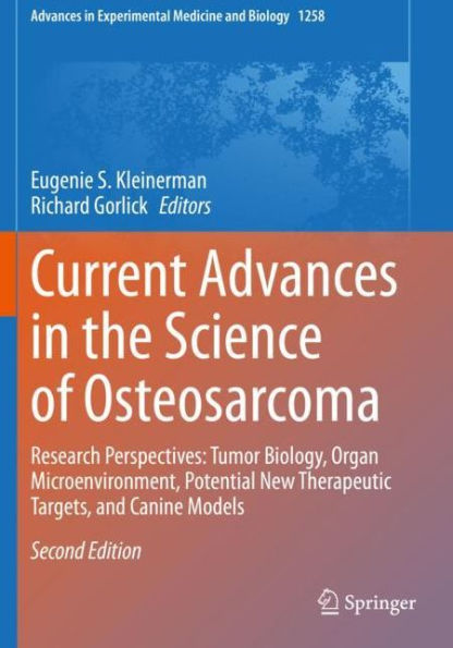 Current Advances in the Science of Osteosarcoma: Research Perspectives: Tumor Biology, Organ Microenvironment, Potential New Therapeutic Targets, and Canine Models