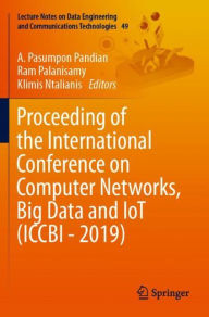 Title: Proceeding of the International Conference on Computer Networks, Big Data and IoT (ICCBI - 2019), Author: A. Pasumpon Pandian