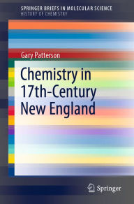 Title: Chemistry in 17th-Century New England, Author: Gary Patterson