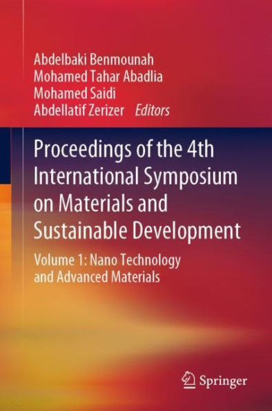 Proceedings of the 4th International Symposium on Materials and Sustainable Development: Volume 1: Nano Technology Advanced