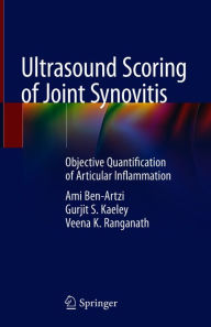 Title: Ultrasound Scoring of Joint Synovitis: Objective Quantification of Articular Inflammation, Author: Ami Ben-Artzi