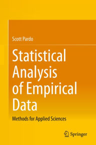 Title: Statistical Analysis of Empirical Data: Methods for Applied Sciences, Author: Scott Pardo