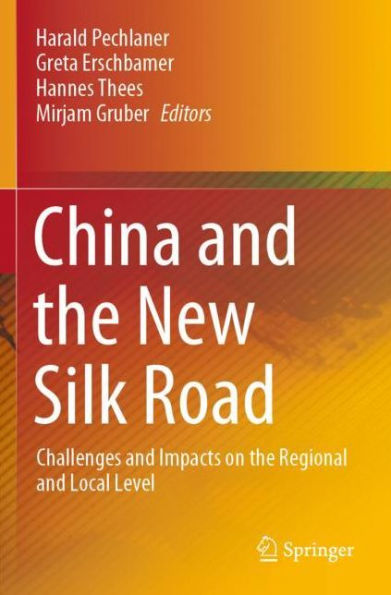 China and the New Silk Road: Challenges and Impacts on the Regional and Local Level