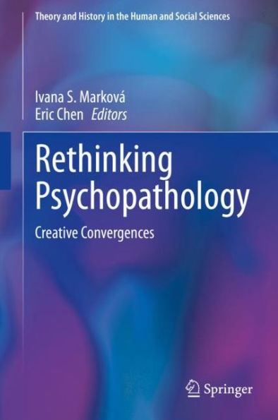 Rethinking Psychopathology: Creative Convergences