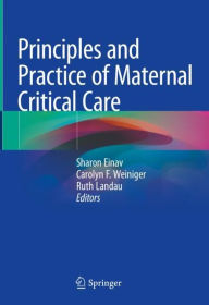 Title: Principles and Practice of Maternal Critical Care, Author: Sharon Einav