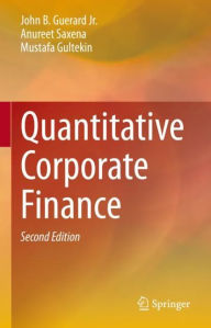 Title: Quantitative Corporate Finance, Author: John B. Guerard Jr.