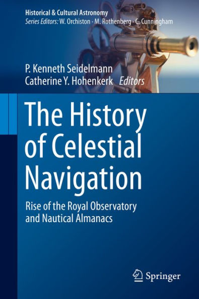 The History of Celestial Navigation: Rise of the Royal Observatory and Nautical Almanacs