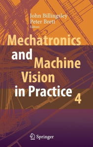 Title: Mechatronics and Machine Vision in Practice 4, Author: John Billingsley