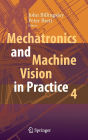 Mechatronics and Machine Vision in Practice 4
