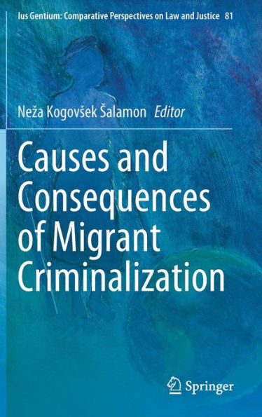 Causes and Consequences of Migrant Criminalization