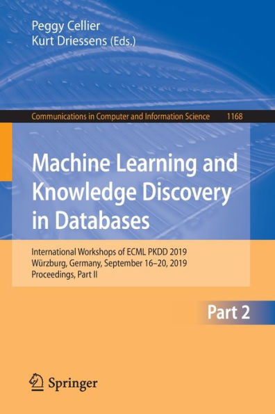 Machine Learning and Knowledge Discovery in Databases: International Workshops of ECML PKDD 2019, Wï¿½rzburg, Germany, September 16-20, 2019, Proceedings, Part II