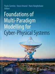 Title: Foundations of Multi-Paradigm Modelling for Cyber-Physical Systems, Author: Paulo Carreira