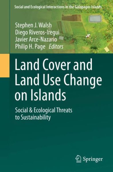 Land Cover and Land Use Change on Islands: Social & Ecological Threats to Sustainability
