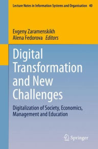 Title: Digital Transformation and New Challenges: Digitalization of Society, Economics, Management and Education, Author: Evgeny Zaramenskikh