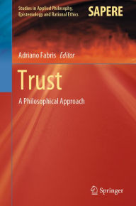 Title: Trust: A Philosophical Approach, Author: Adriano Fabris
